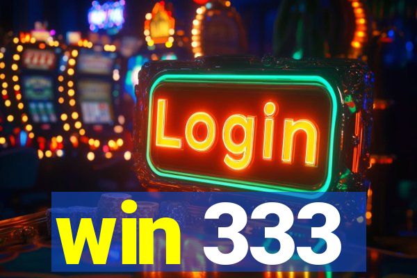 win 333